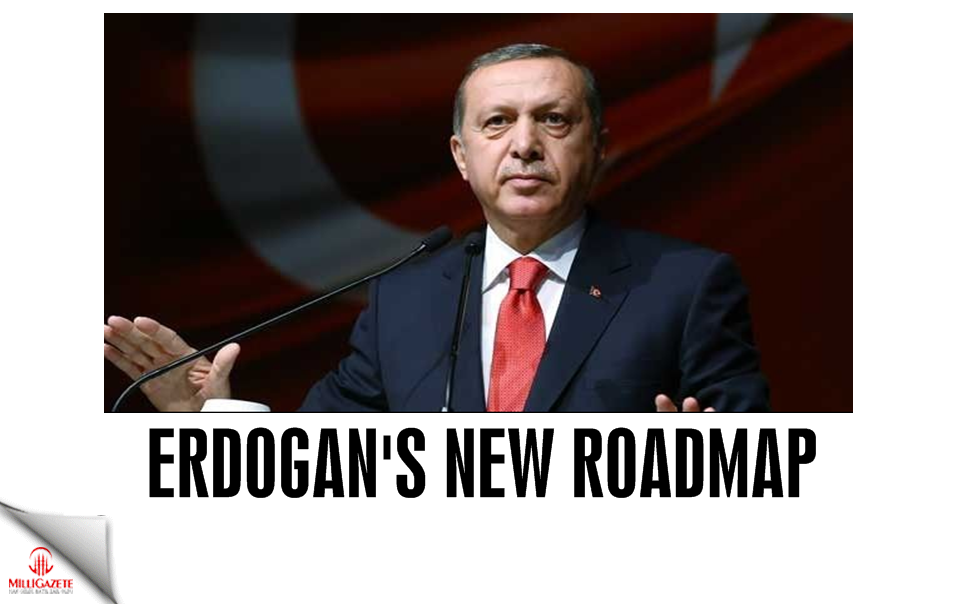 Erdoğan's new roadmap