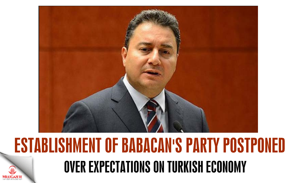Establishment of Babacan’s party postponed over expectations on Turkish economy