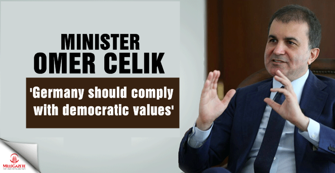 EU Minister Celik: 'Germany should comply with democratic values'