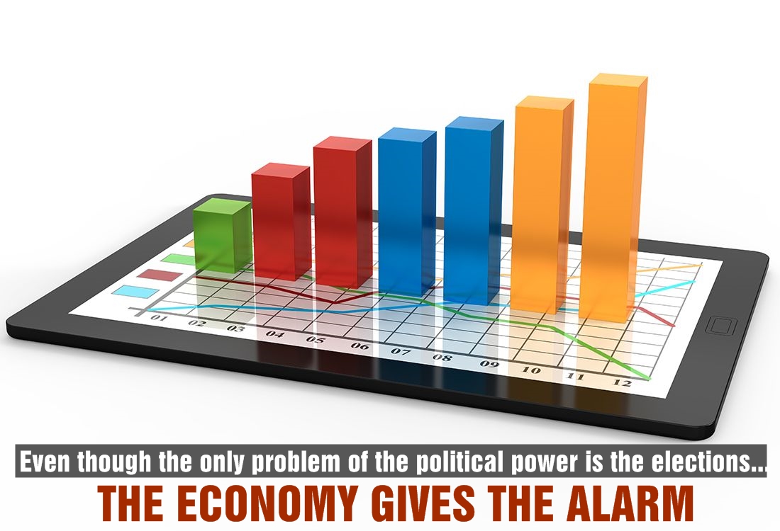 Even though the only problem of the political power is the elections... The economy gives the alarm!