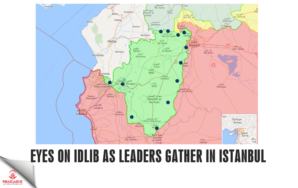 Eyes on Idlib as leaders gather in Istanbul