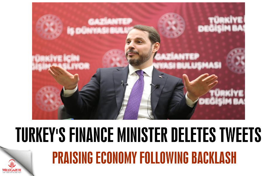 Finance Minister Albayrak deletes tweets praising economy following backlash