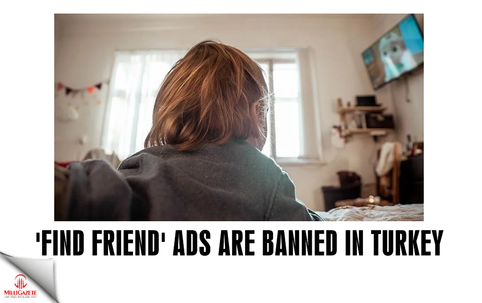 'Find friend' ads are banned in Turkey
