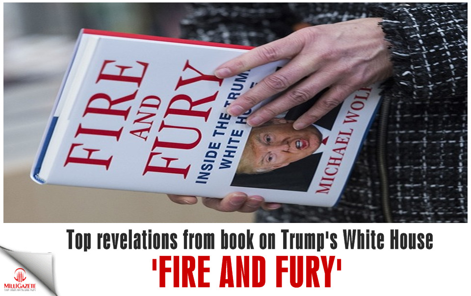 'Fire and Fury': Top revelations from book on Trump's White House