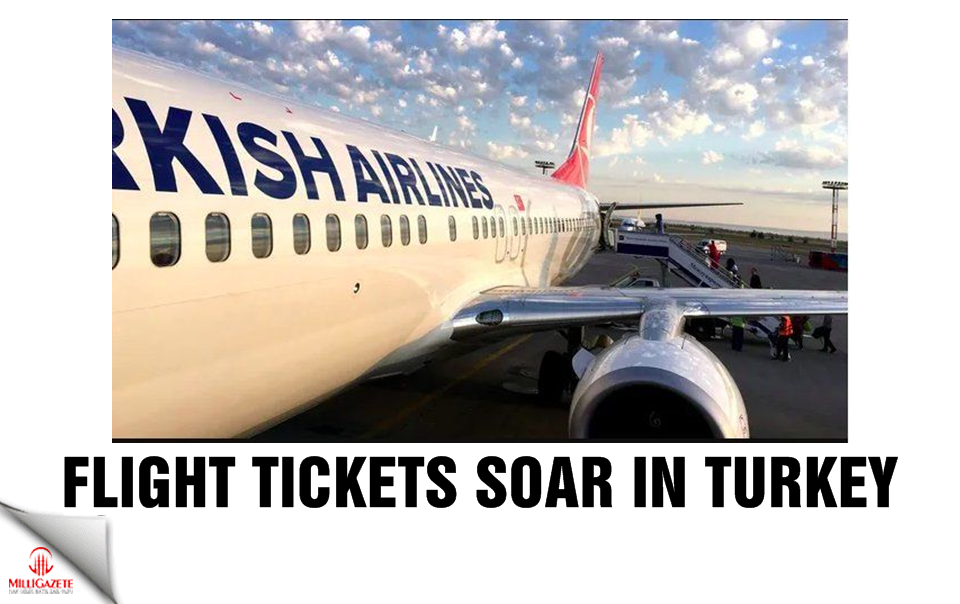 Flight tickets soar in Turkey