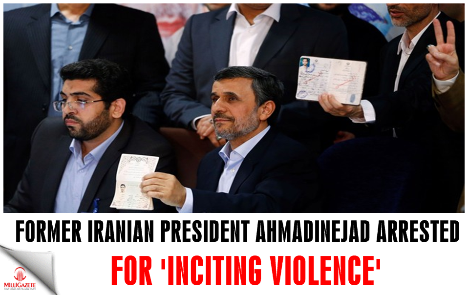 Former Iranian President Ahmadinejad arrested for 'inciting violence': reports