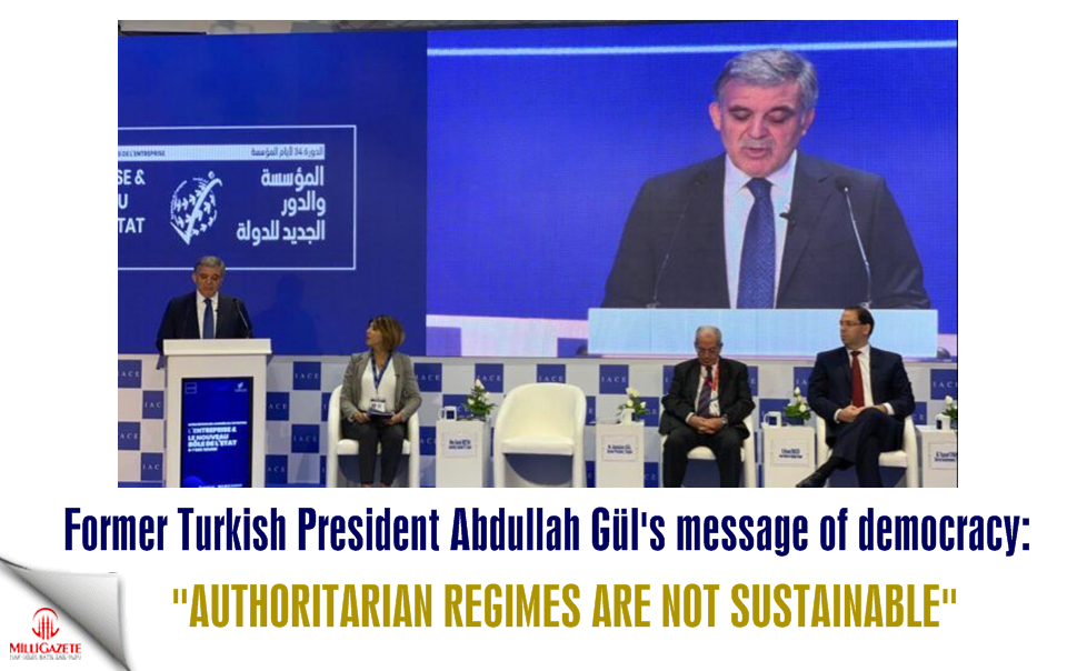 Former Turkish President Gül's message of democracy: Authoritarian regimes are not sustainable