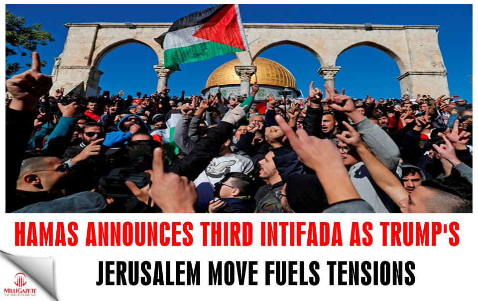 Hamas announces third intifada as Trump's Jerusalem move fuels tensions
