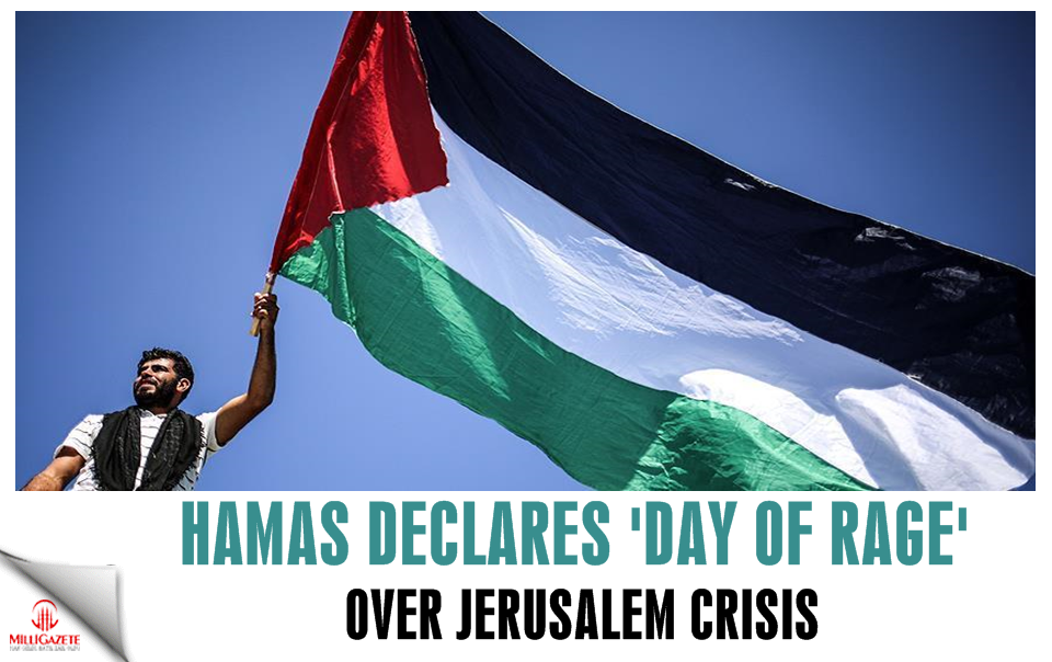 Hamas declares ‘day of rage’ over Jerusalem crisis