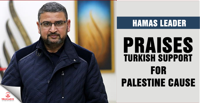 Hamas leader praises Turkish support for Palestine cause