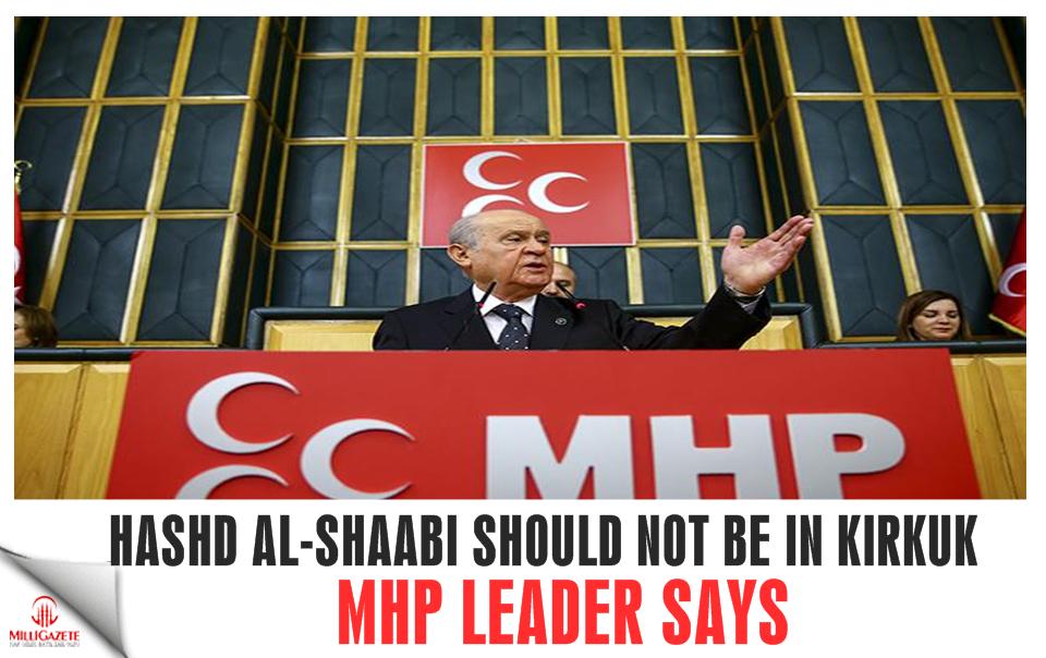 Hashd al-Shaabi should not be in Kirkuk: MHP leader