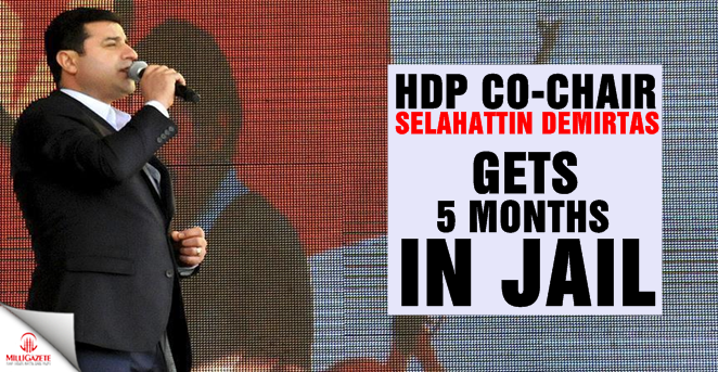 HDP co-chair Selahattin Demirtas gets 5 months in jail