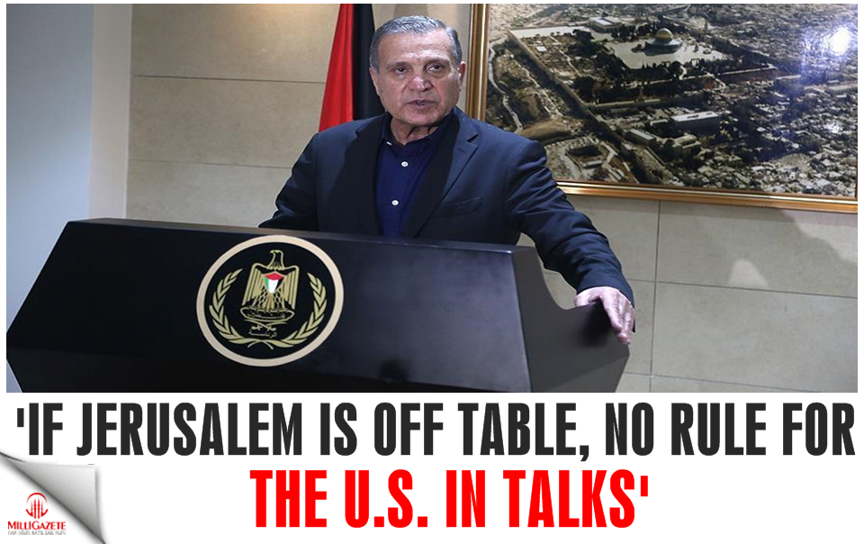 'If Jerusalem is off table, no role for US in talks'