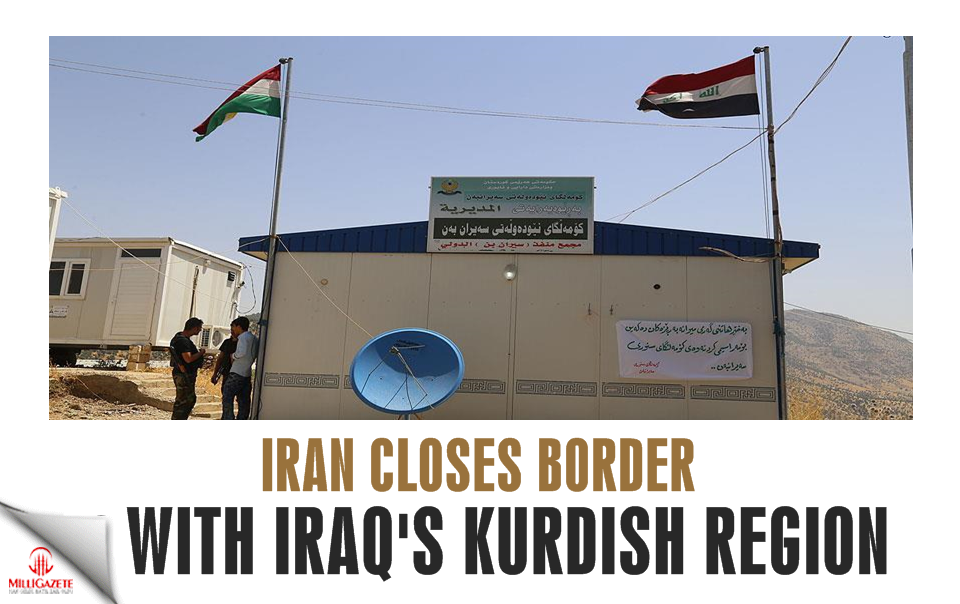 Iran closes border with Iraq’s Kurdish region