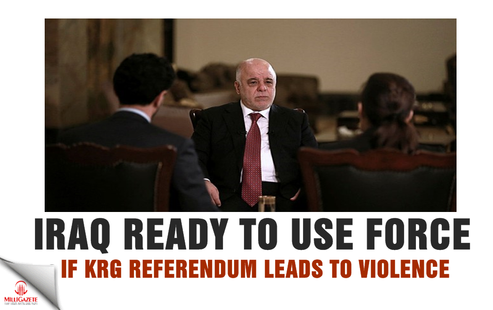 Iraq ready to use force if KRG referendum leads to violence: PM Abadi