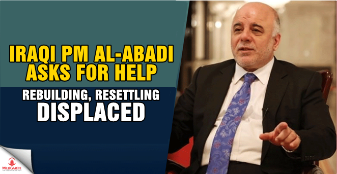 Iraqi PM asks for help rebuilding, resettling displaced