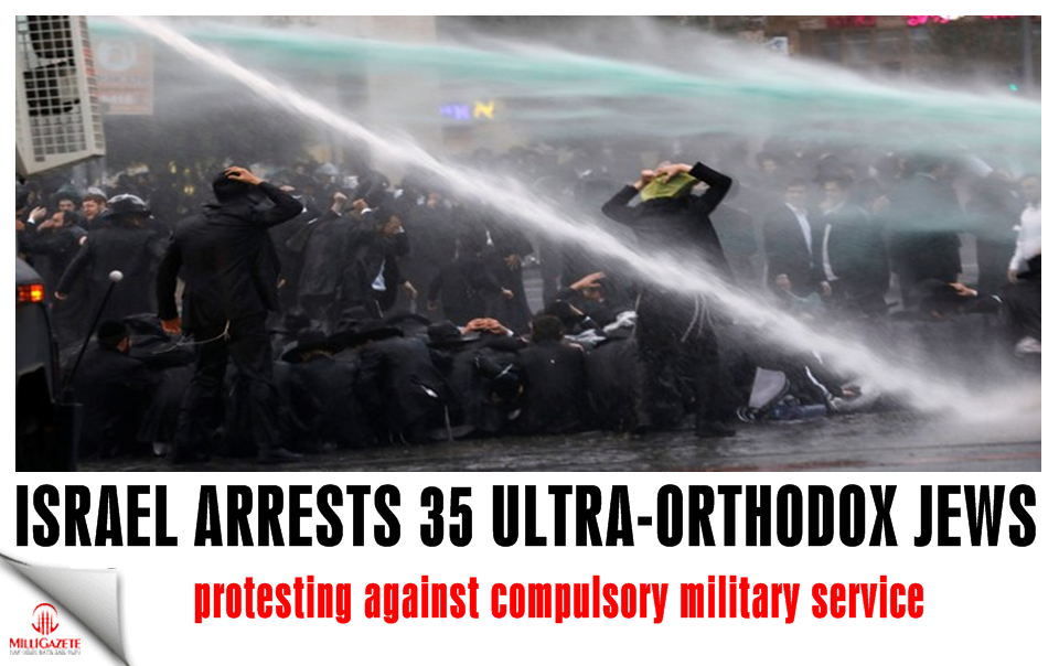 Israel arrests 35 ultra-Orthodox Jews protesting against compulsory military service