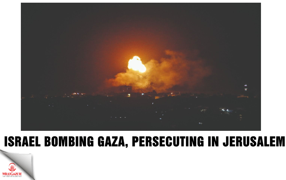 Israel bombing Gaza, persecuting in Jerusalem