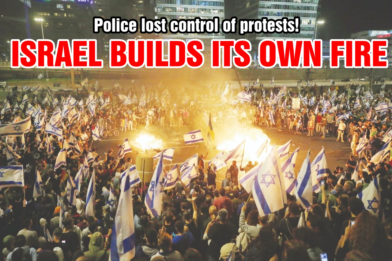 Israel builds its own fire... Police lost control of protests!