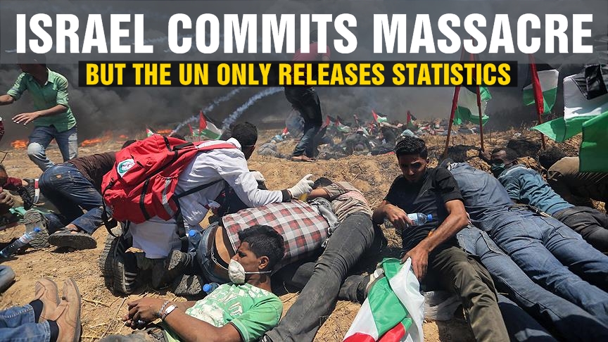 Israel commits massacre, United Nations only releases statistics