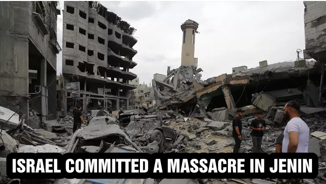 Israel committed a massacre in Jenin