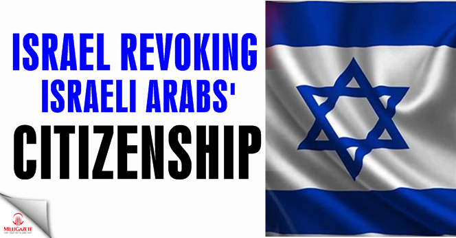 Israel revoking Israeli Arabs’ citizenship: Newspaper