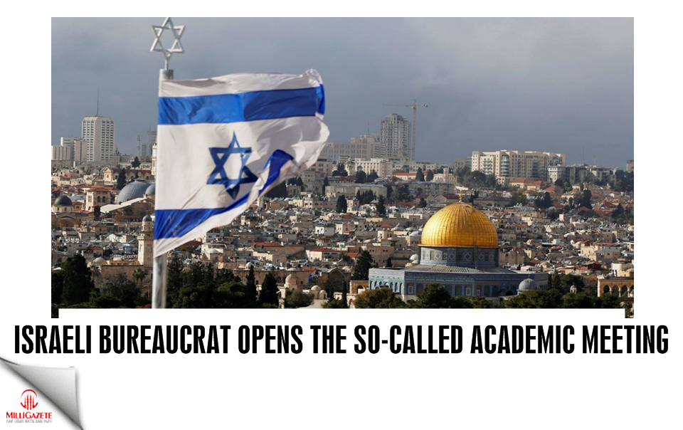 Israeli bureaucrat opens the so-called academic meeting