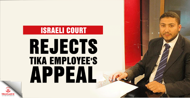 Israeli court rejects TIKA employee's appeal