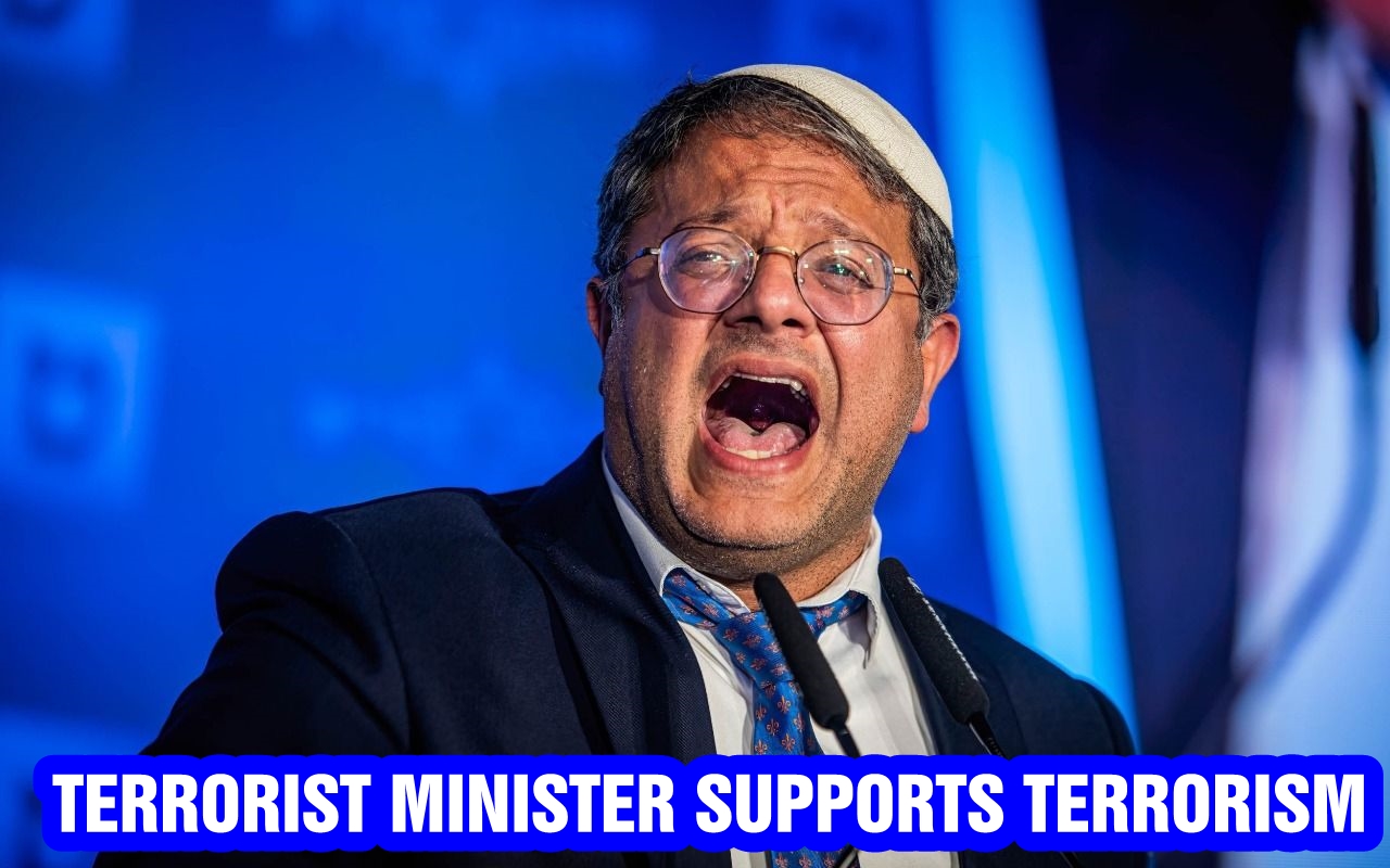 Israeli terrorist minister supports terrorism!
