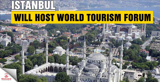 Istanbul will host World Tourism Forum