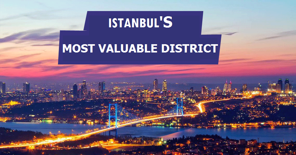 Istanbul's most valuable district