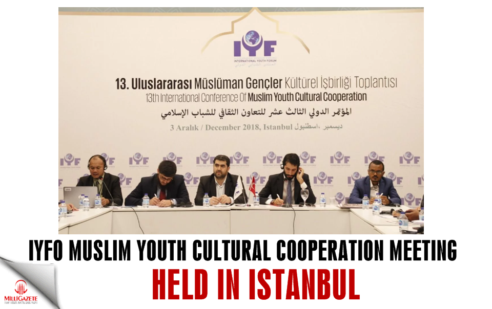 IYFO Muslim Youth Cultural Cooperation Meeting held in Istanbul