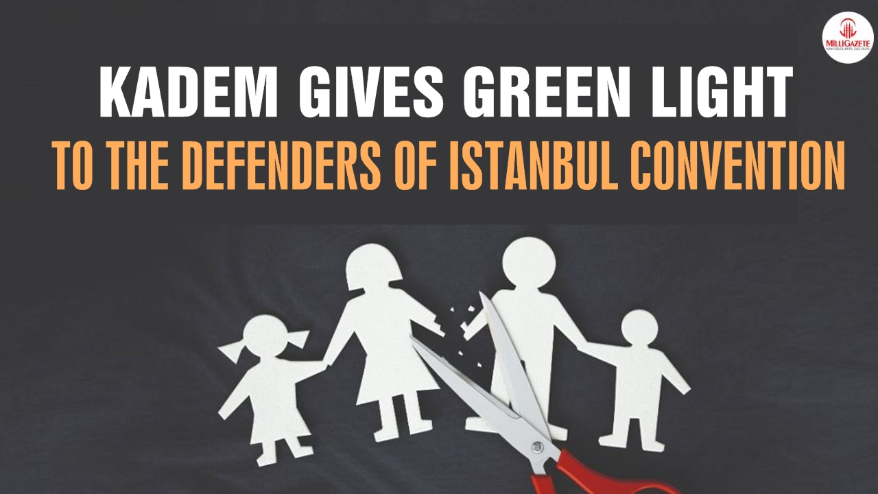 KADEM gives green light to the defenders of Istanbul Convention