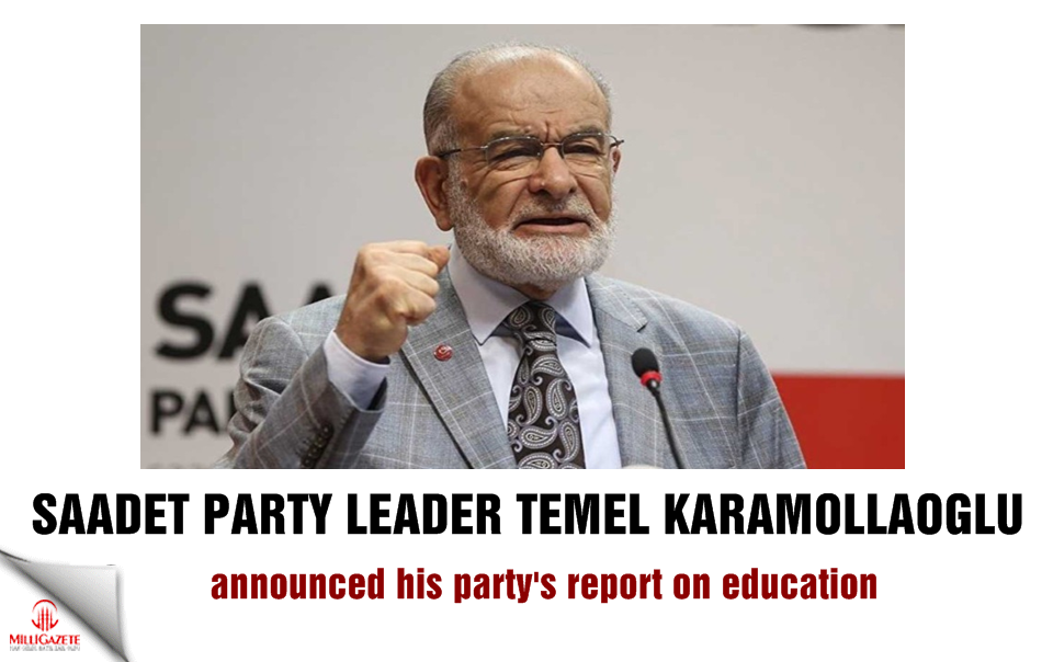 Karamollaoğlu announced his party's report on education