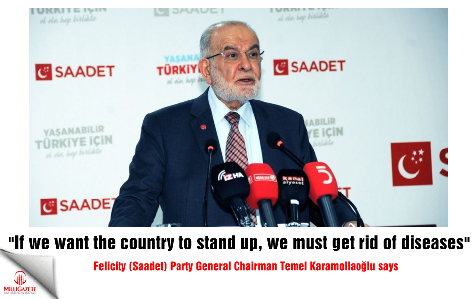 Karamollaoğlu: If we want the country to stand up, we must get rid of diseases