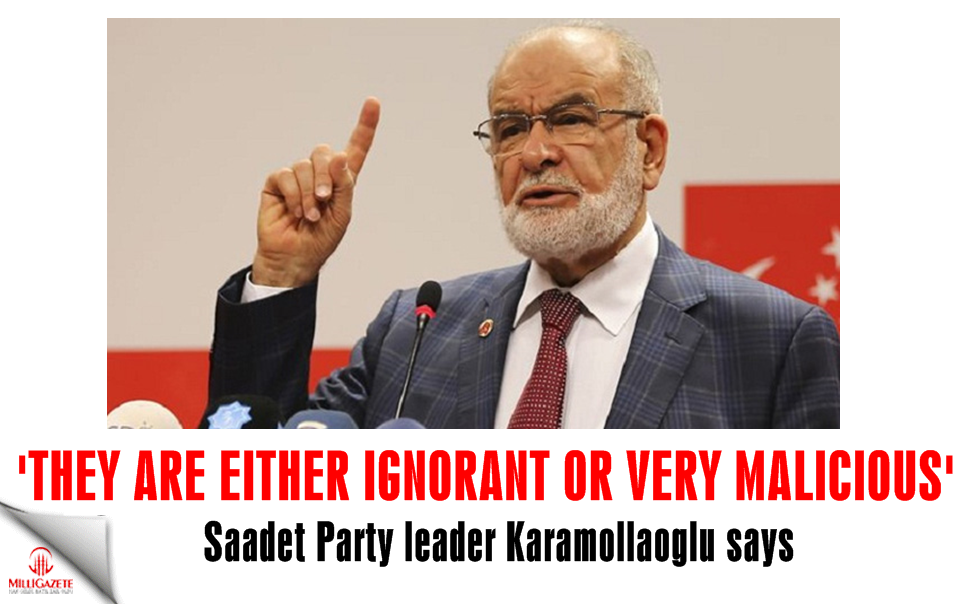 Karamollaoglu: 'They are either ignorant or very malicious'