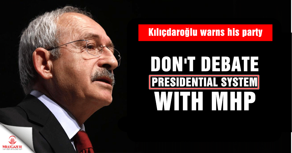 Kılıçdaroğlu warns his party 
