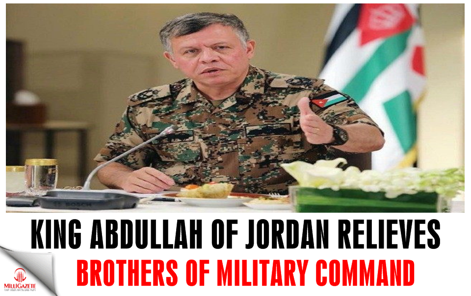 King Abdullah of Jordan Relieves Brothers of Military Command