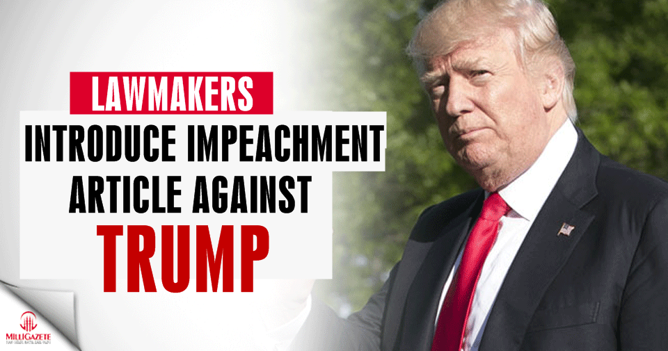 Lawmakers introduce impeachment article against Trump