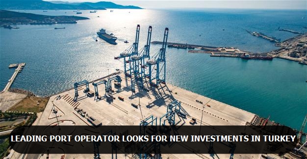 Leading port operator looks for new investments in Turkey