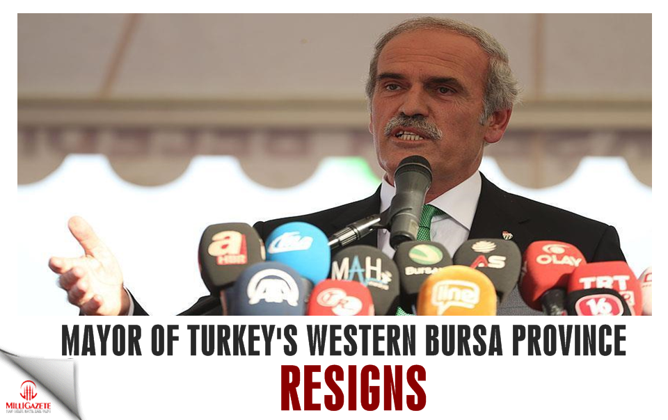 Mayor of Turkey’s western Bursa province resigns