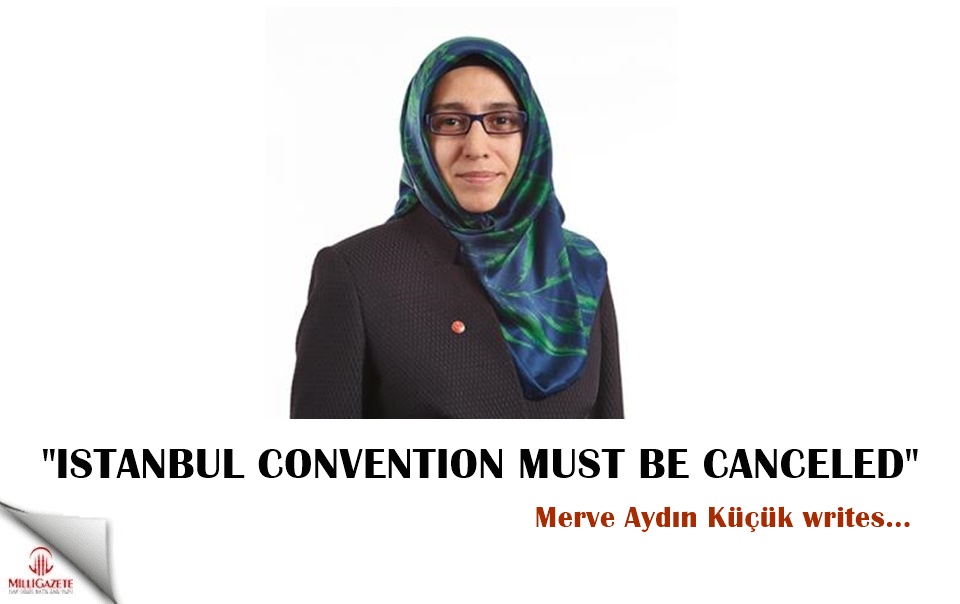 Merve Aydın Küçük: Istanbul convention must be canceled