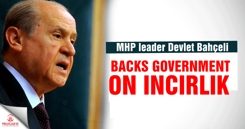 Mhp leader Bahçeli backs government on Incirlik