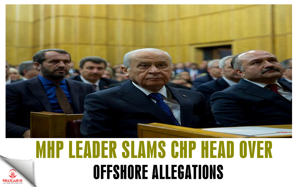 MHP leader slams CHP leader over offshore allegations