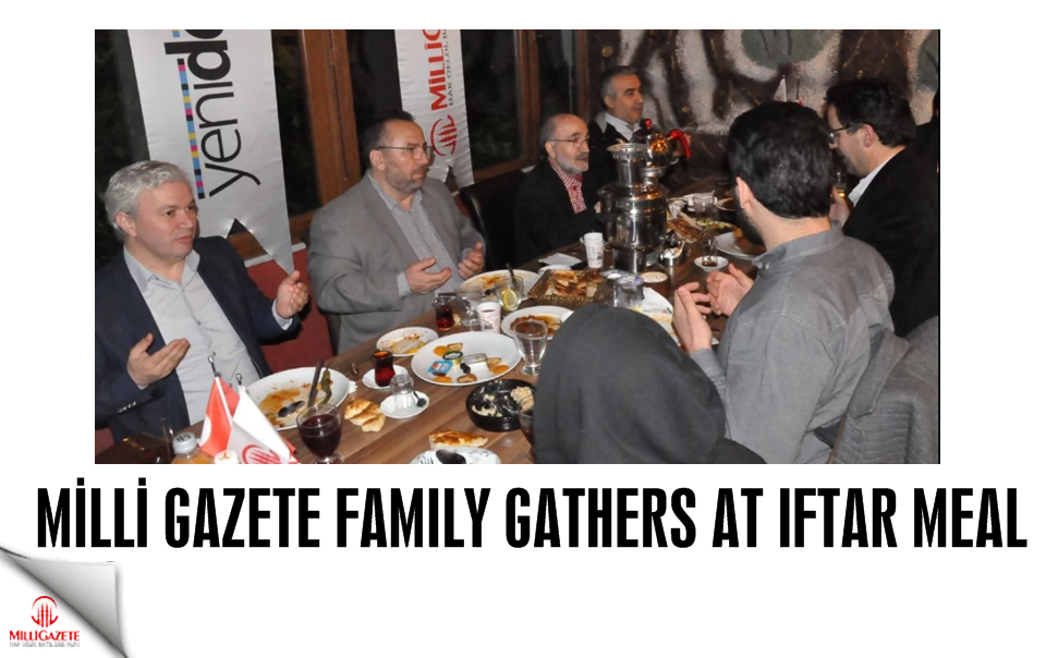 Milli Gazete family gathers at Iftar meal