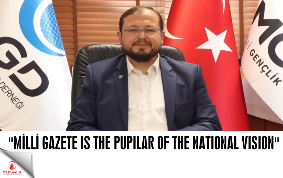 Milli Gazete is the pupilar of the National Vision