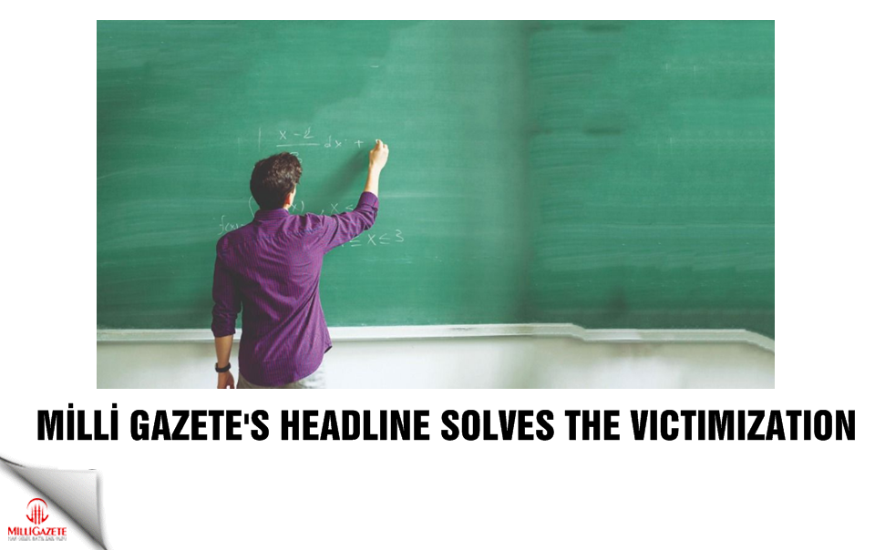 Milli Gazete's headline solves the victimization