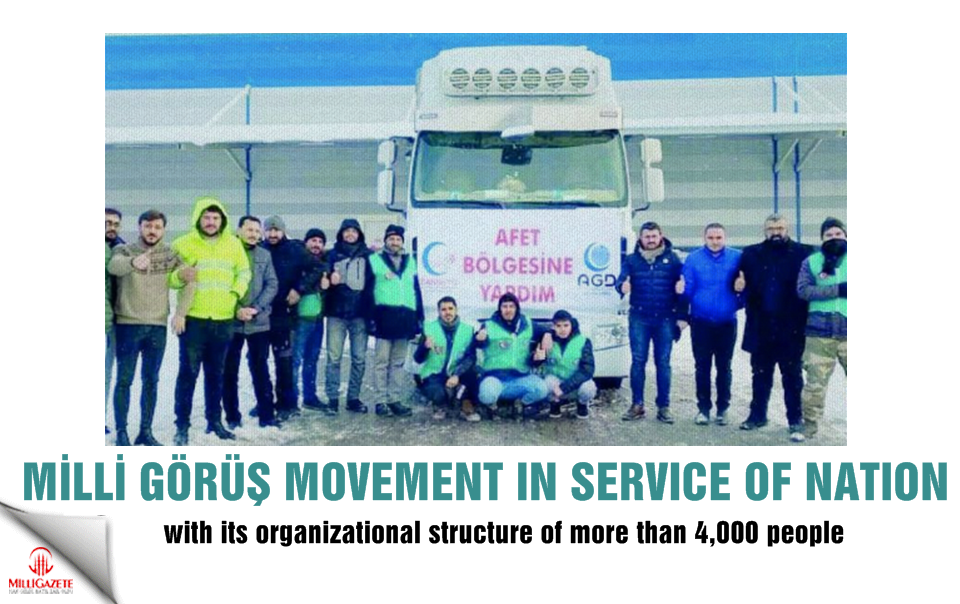 Milli Görüş in service of nation with its organizational structure of more than 4,000 people