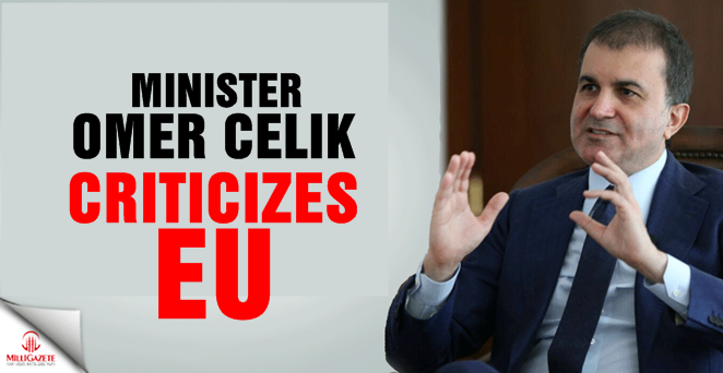 Minister Omer Celik criticizes EU