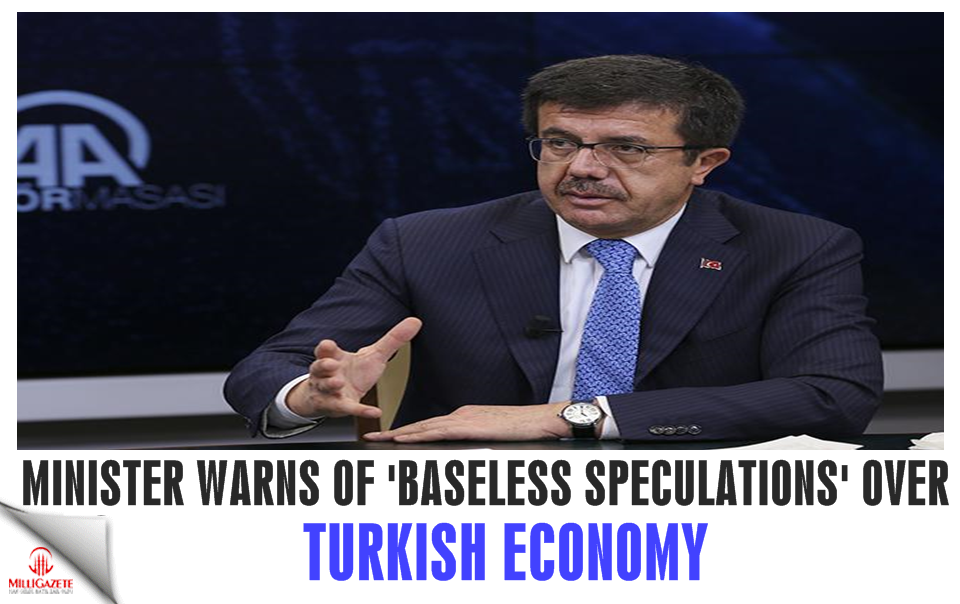 Minister warns of ‘baseless speculations’ over Turkish economy